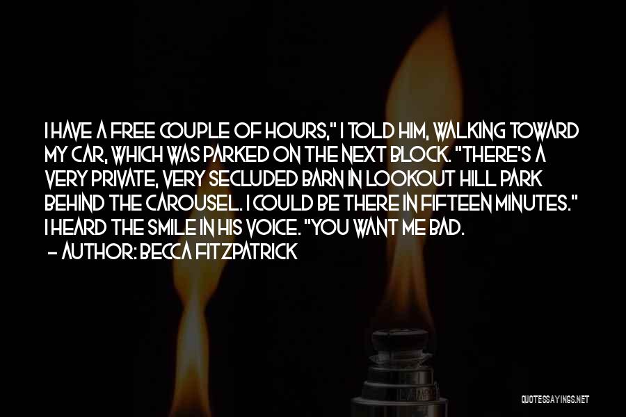 Becca Fitzpatrick Quotes: I Have A Free Couple Of Hours, I Told Him, Walking Toward My Car, Which Was Parked On The Next