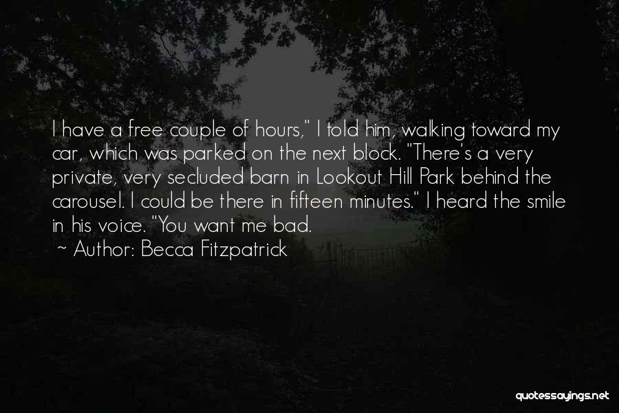 Becca Fitzpatrick Quotes: I Have A Free Couple Of Hours, I Told Him, Walking Toward My Car, Which Was Parked On The Next