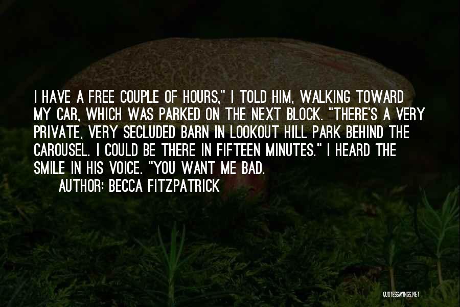 Becca Fitzpatrick Quotes: I Have A Free Couple Of Hours, I Told Him, Walking Toward My Car, Which Was Parked On The Next