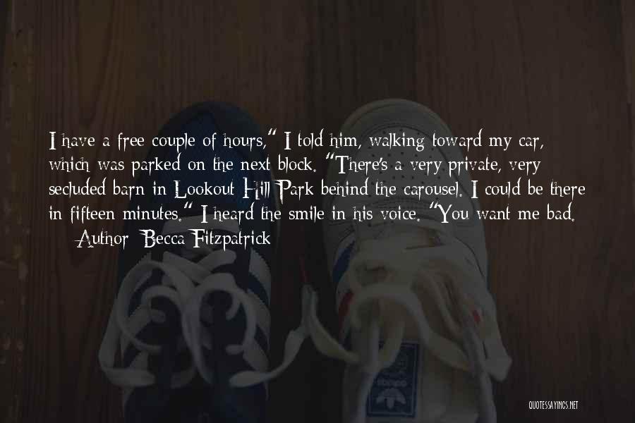 Becca Fitzpatrick Quotes: I Have A Free Couple Of Hours, I Told Him, Walking Toward My Car, Which Was Parked On The Next