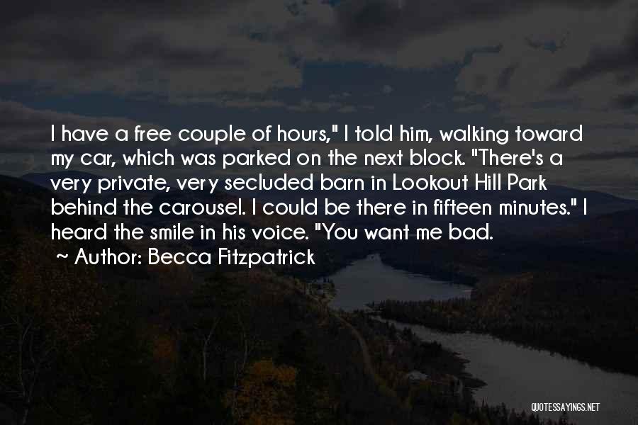 Becca Fitzpatrick Quotes: I Have A Free Couple Of Hours, I Told Him, Walking Toward My Car, Which Was Parked On The Next