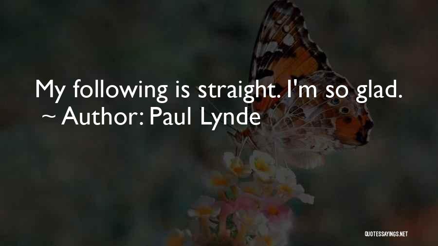 Paul Lynde Quotes: My Following Is Straight. I'm So Glad.