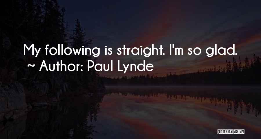 Paul Lynde Quotes: My Following Is Straight. I'm So Glad.