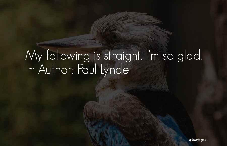 Paul Lynde Quotes: My Following Is Straight. I'm So Glad.