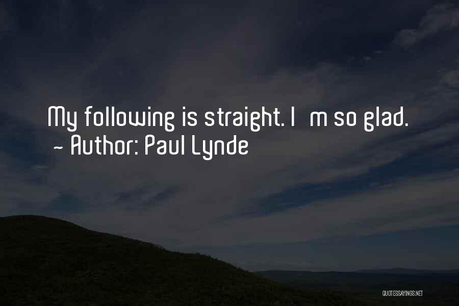 Paul Lynde Quotes: My Following Is Straight. I'm So Glad.