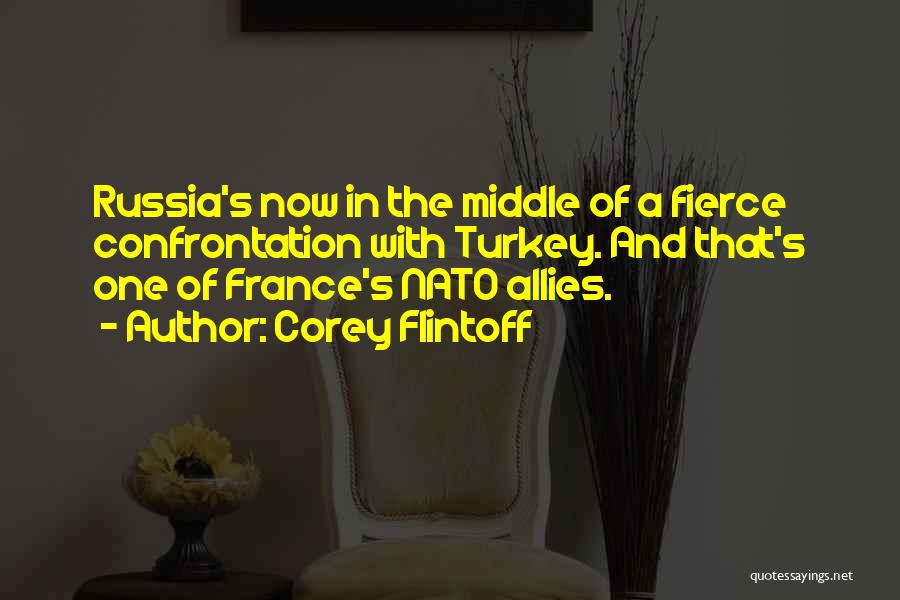 Corey Flintoff Quotes: Russia's Now In The Middle Of A Fierce Confrontation With Turkey. And That's One Of France's Nato Allies.