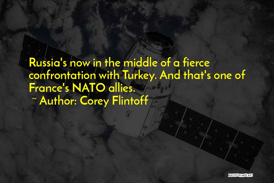 Corey Flintoff Quotes: Russia's Now In The Middle Of A Fierce Confrontation With Turkey. And That's One Of France's Nato Allies.