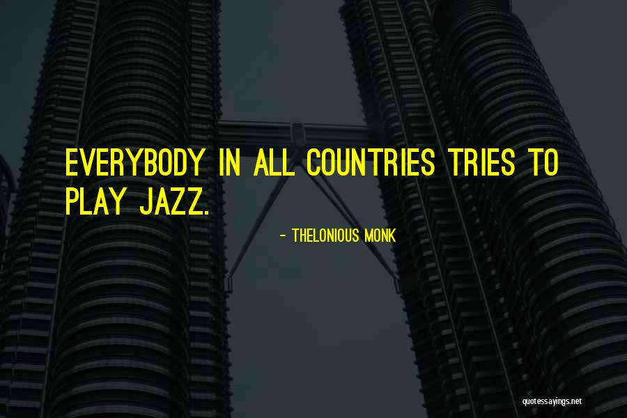 86305 Quotes By Thelonious Monk 86305 Quotes By Thelonious Monk