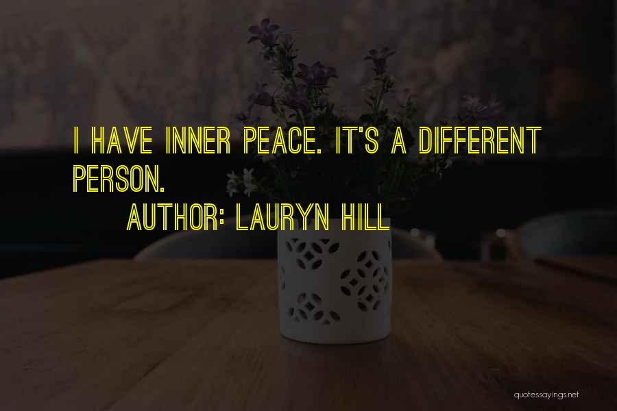 Lauryn Hill Quotes: I Have Inner Peace. It's A Different Person.