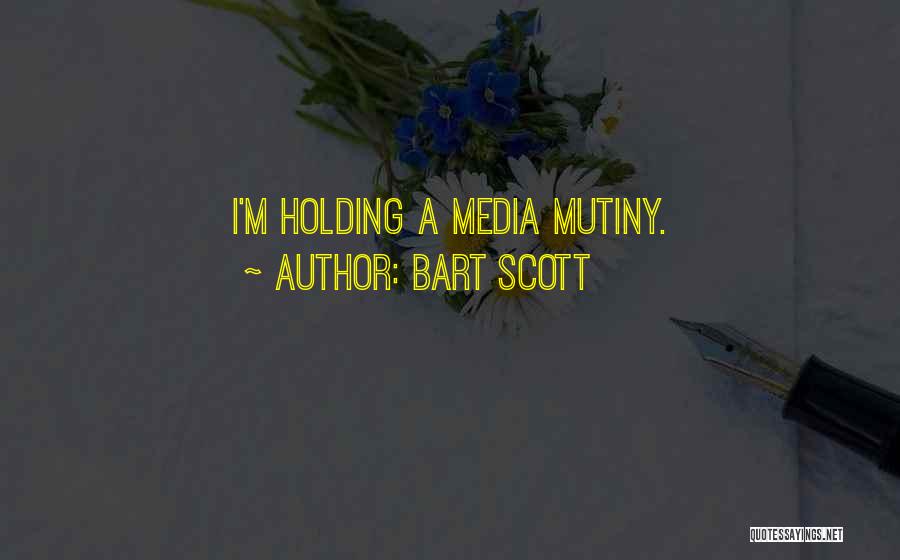 Bart Scott Quotes: I'm Holding A Media Mutiny.