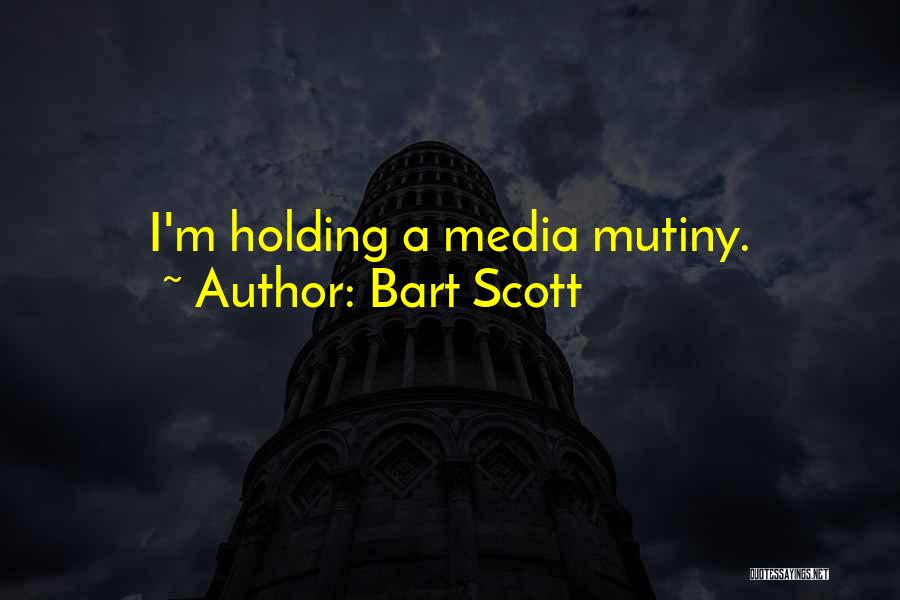 Bart Scott Quotes: I'm Holding A Media Mutiny.