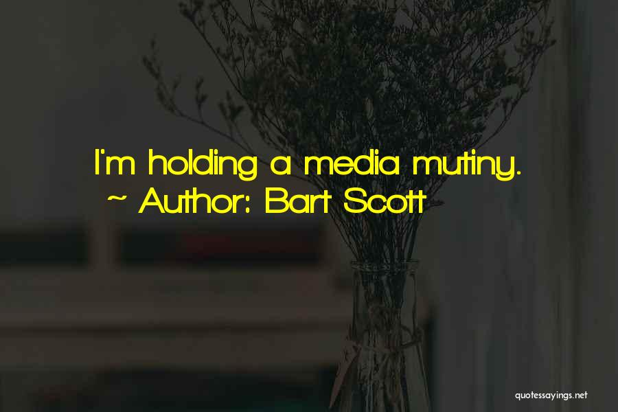 Bart Scott Quotes: I'm Holding A Media Mutiny.