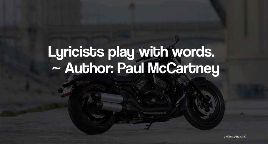 Paul McCartney Quotes: Lyricists Play With Words.