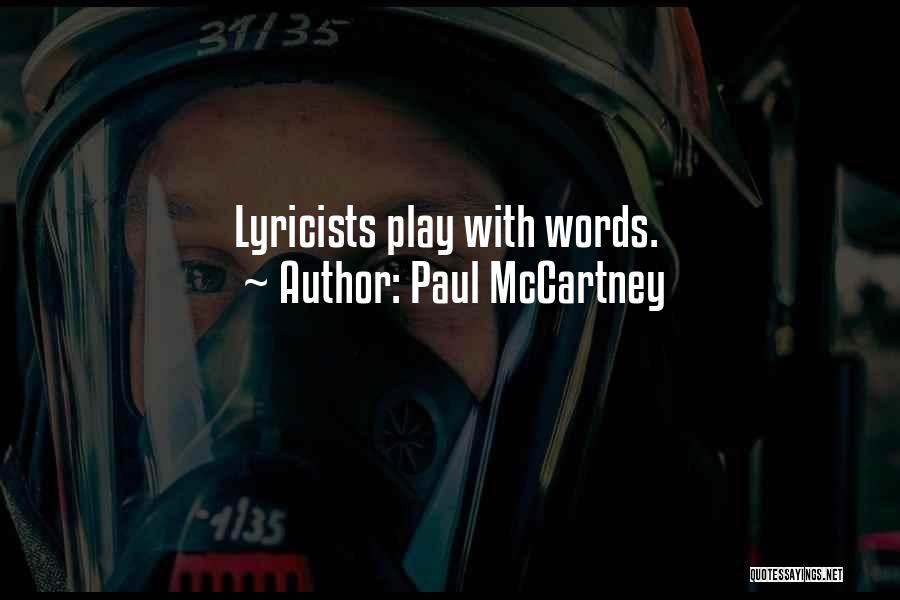 Paul McCartney Quotes: Lyricists Play With Words.