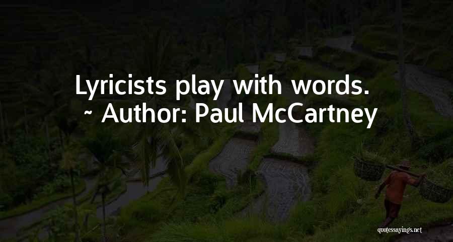 Paul McCartney Quotes: Lyricists Play With Words.