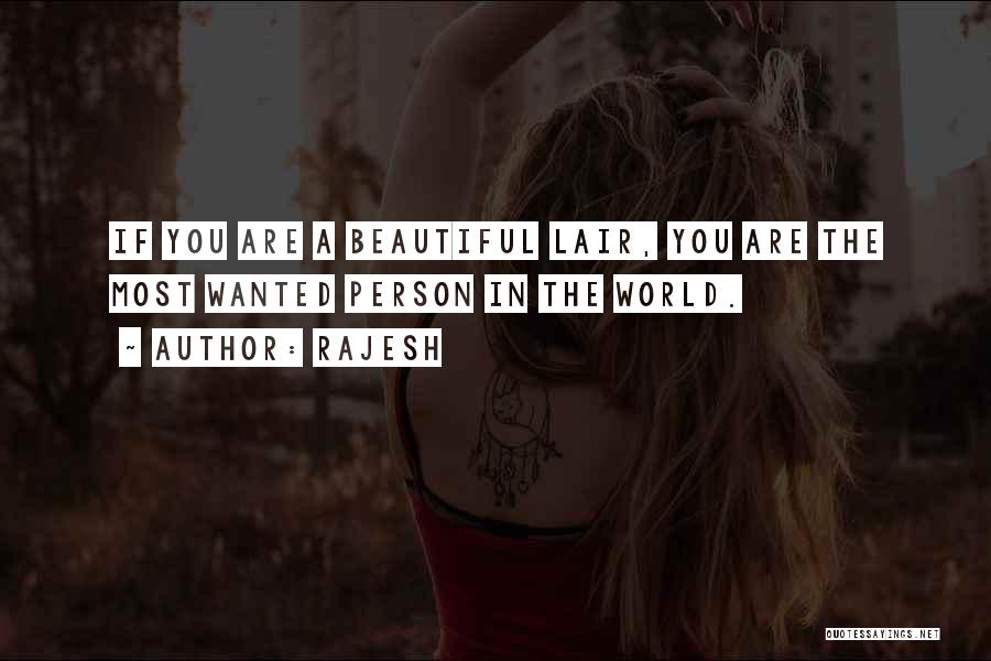 Rajesh Quotes: If You Are A Beautiful Lair, You Are The Most Wanted Person In The World.