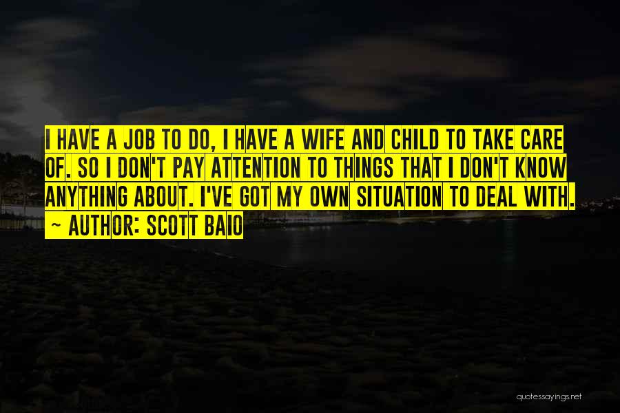 Scott Baio Quotes: I Have A Job To Do, I Have A Wife And Child To Take Care Of. So I Don't Pay
