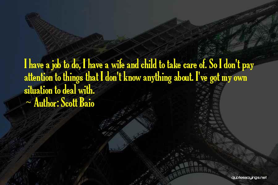Scott Baio Quotes: I Have A Job To Do, I Have A Wife And Child To Take Care Of. So I Don't Pay