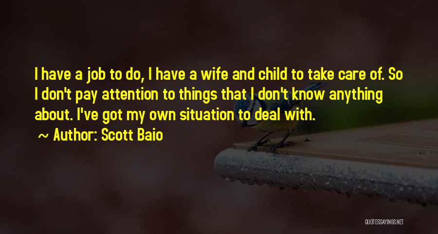 Scott Baio Quotes: I Have A Job To Do, I Have A Wife And Child To Take Care Of. So I Don't Pay