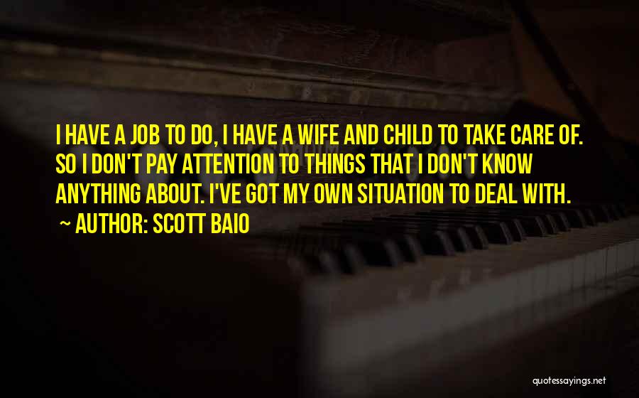 Scott Baio Quotes: I Have A Job To Do, I Have A Wife And Child To Take Care Of. So I Don't Pay