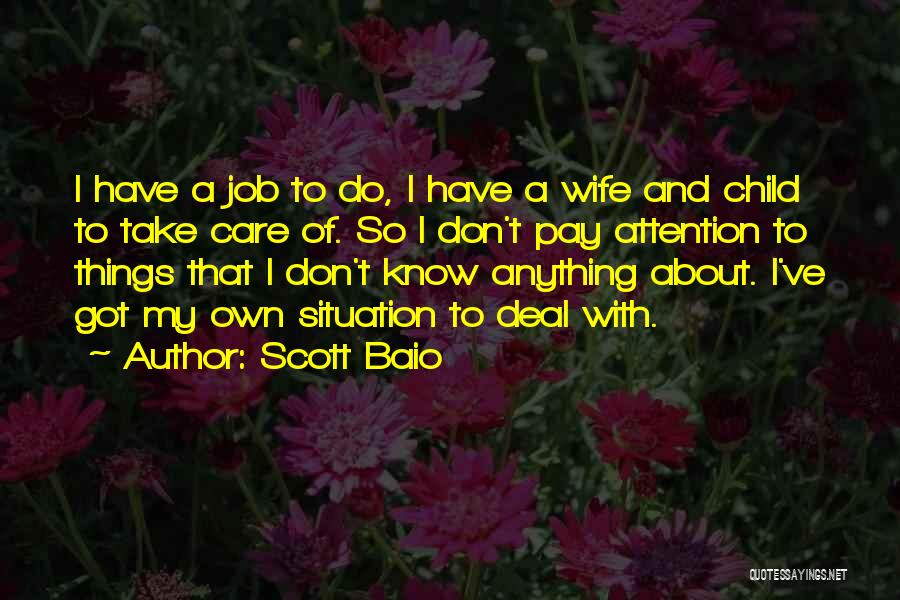 Scott Baio Quotes: I Have A Job To Do, I Have A Wife And Child To Take Care Of. So I Don't Pay