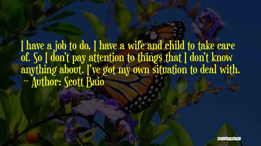 Scott Baio Quotes: I Have A Job To Do, I Have A Wife And Child To Take Care Of. So I Don't Pay