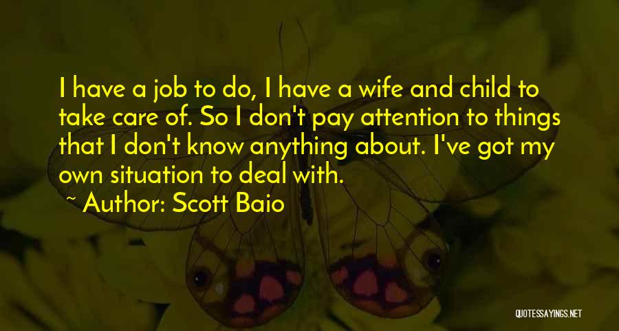 Scott Baio Quotes: I Have A Job To Do, I Have A Wife And Child To Take Care Of. So I Don't Pay