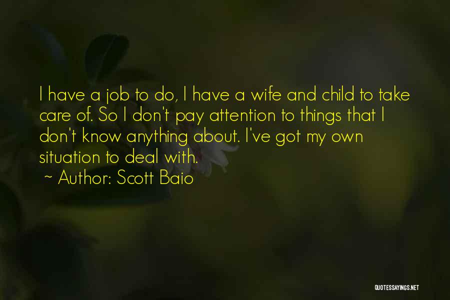 Scott Baio Quotes: I Have A Job To Do, I Have A Wife And Child To Take Care Of. So I Don't Pay
