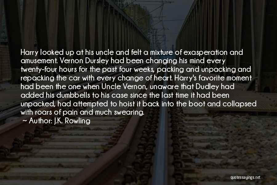 J.K. Rowling Quotes: Harry Looked Up At His Uncle And Felt A Mixture Of Exasperation And Amusement. Vernon Dursley Had Been Changing His