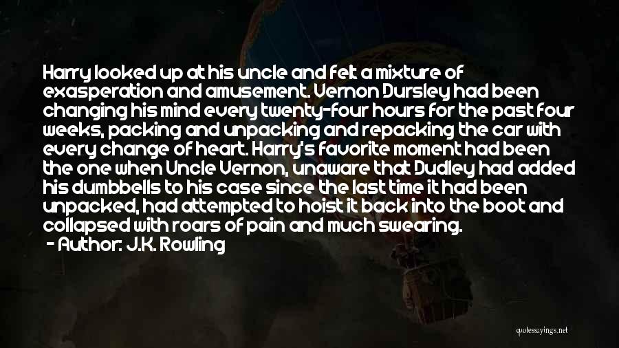 J.K. Rowling Quotes: Harry Looked Up At His Uncle And Felt A Mixture Of Exasperation And Amusement. Vernon Dursley Had Been Changing His