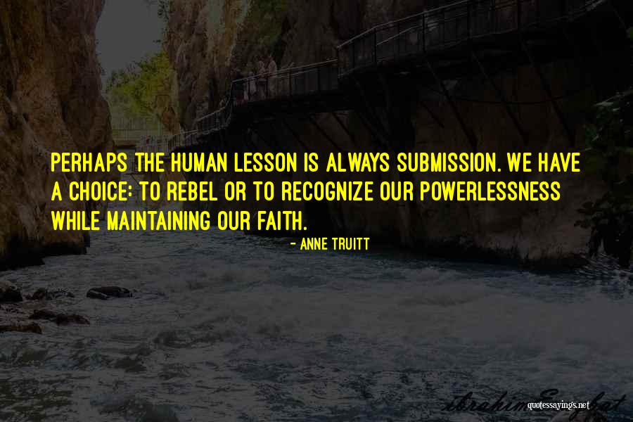 870 Quotes By Anne Truitt 870 Quotes By Anne Truitt