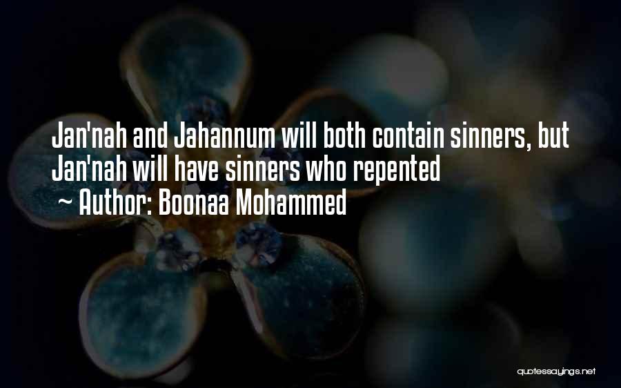 Boonaa Mohammed Quotes: Jan'nah And Jahannum Will Both Contain Sinners, But Jan'nah Will Have Sinners Who Repented
