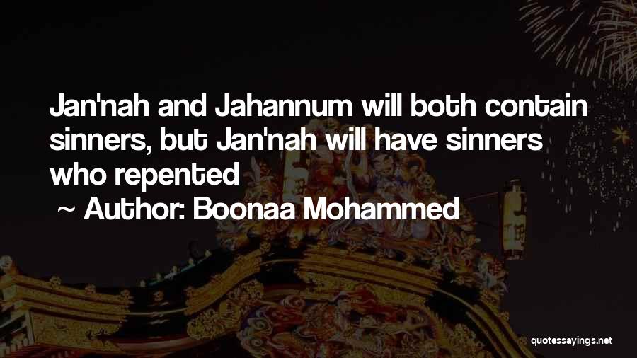 Boonaa Mohammed Quotes: Jan'nah And Jahannum Will Both Contain Sinners, But Jan'nah Will Have Sinners Who Repented