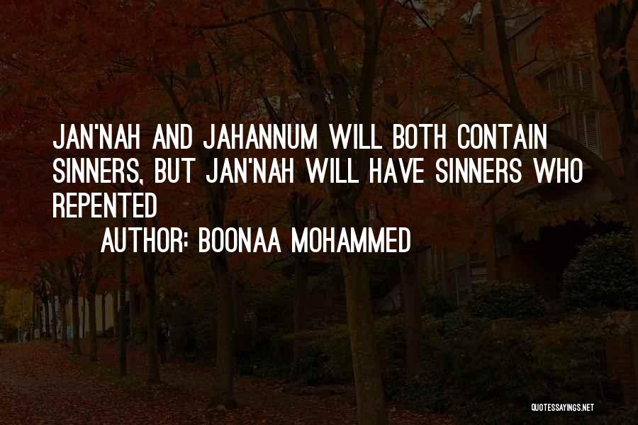 Boonaa Mohammed Quotes: Jan'nah And Jahannum Will Both Contain Sinners, But Jan'nah Will Have Sinners Who Repented