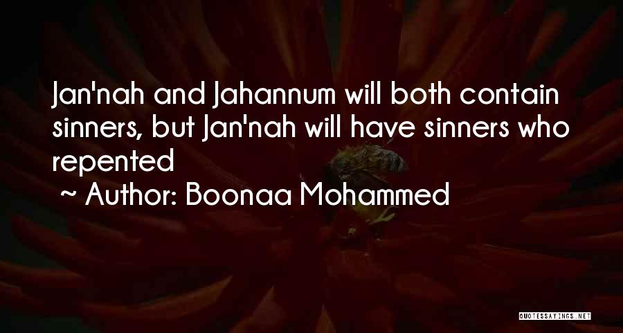 Boonaa Mohammed Quotes: Jan'nah And Jahannum Will Both Contain Sinners, But Jan'nah Will Have Sinners Who Repented