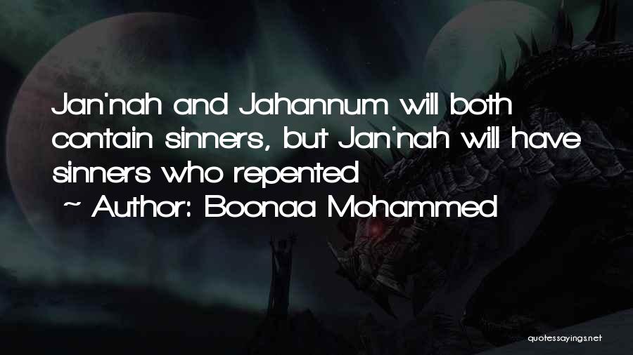 Boonaa Mohammed Quotes: Jan'nah And Jahannum Will Both Contain Sinners, But Jan'nah Will Have Sinners Who Repented