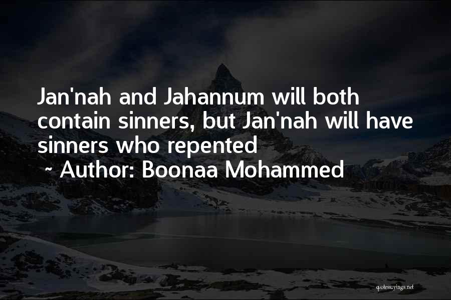 Boonaa Mohammed Quotes: Jan'nah And Jahannum Will Both Contain Sinners, But Jan'nah Will Have Sinners Who Repented