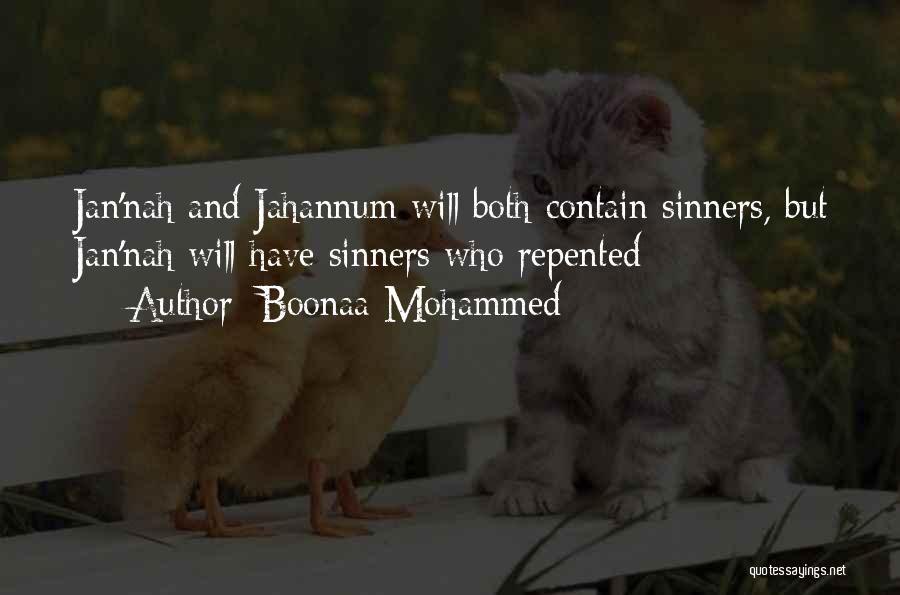 Boonaa Mohammed Quotes: Jan'nah And Jahannum Will Both Contain Sinners, But Jan'nah Will Have Sinners Who Repented