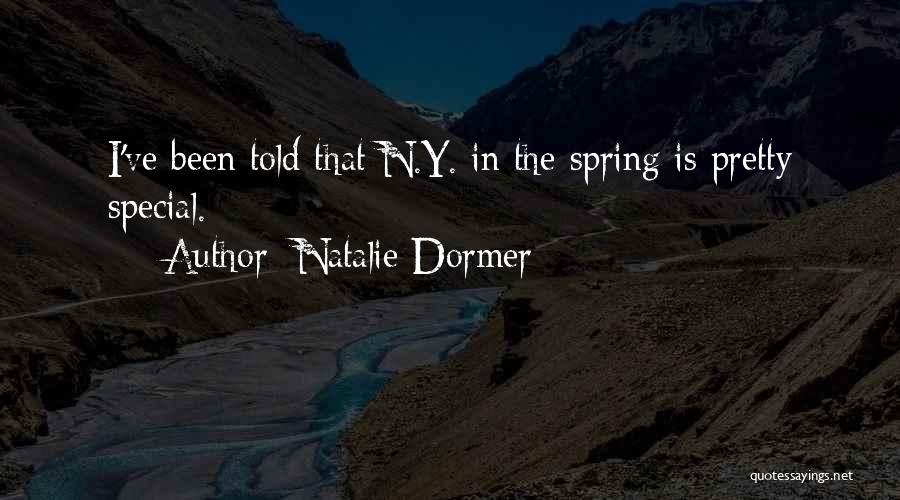 Natalie Dormer Quotes: I've Been Told That N.y. In The Spring Is Pretty Special.