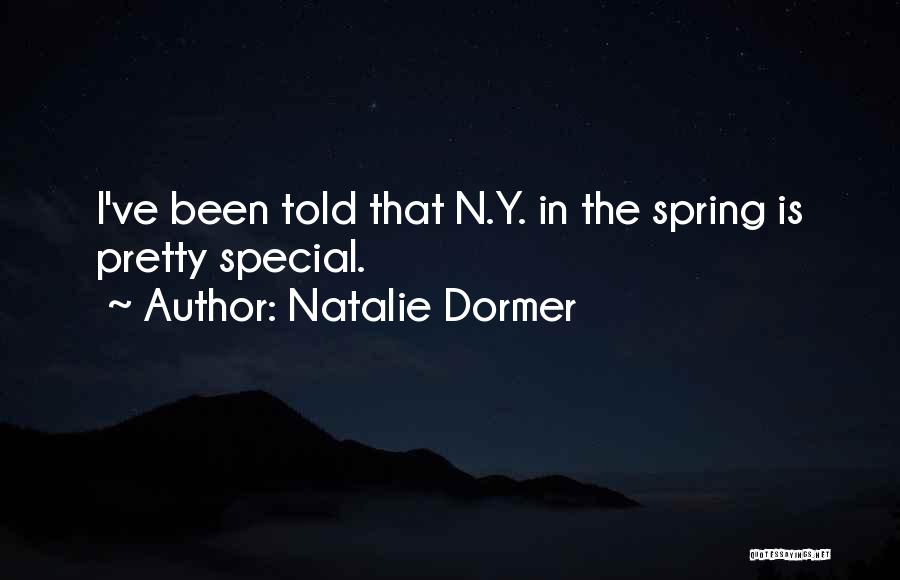 Natalie Dormer Quotes: I've Been Told That N.y. In The Spring Is Pretty Special.