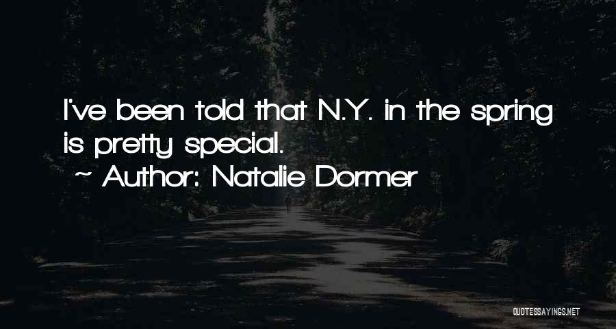 Natalie Dormer Quotes: I've Been Told That N.y. In The Spring Is Pretty Special.