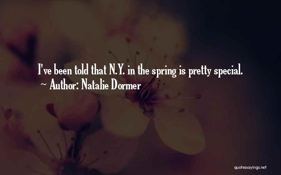 Natalie Dormer Quotes: I've Been Told That N.y. In The Spring Is Pretty Special.