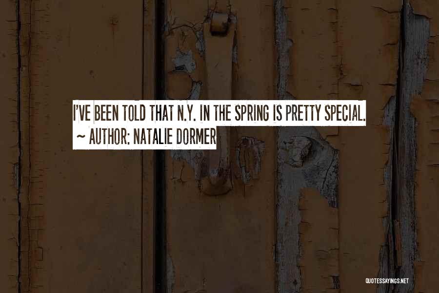 Natalie Dormer Quotes: I've Been Told That N.y. In The Spring Is Pretty Special.