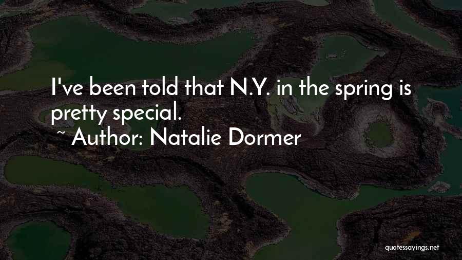 Natalie Dormer Quotes: I've Been Told That N.y. In The Spring Is Pretty Special.