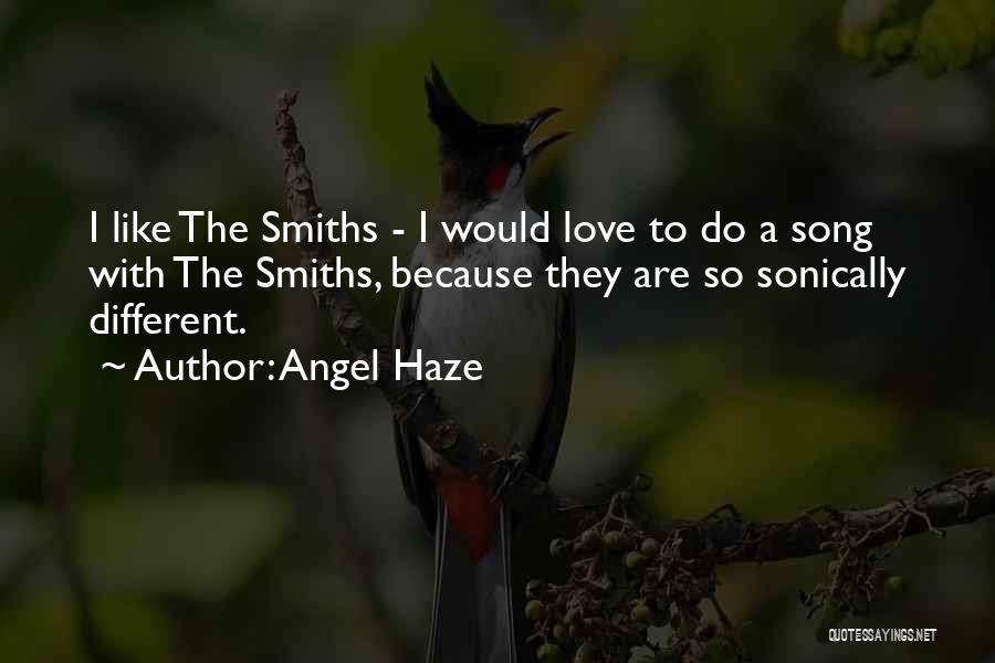 Angel Haze Quotes: I Like The Smiths - I Would Love To Do A Song With The Smiths, Because They Are So Sonically