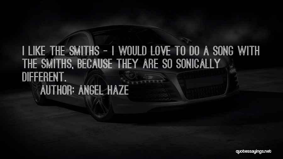 Angel Haze Quotes: I Like The Smiths - I Would Love To Do A Song With The Smiths, Because They Are So Sonically