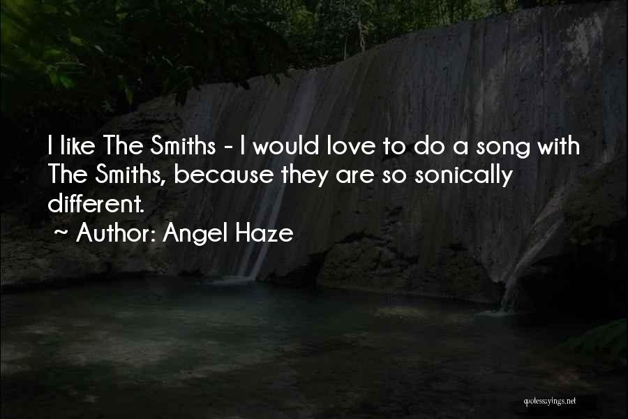 Angel Haze Quotes: I Like The Smiths - I Would Love To Do A Song With The Smiths, Because They Are So Sonically