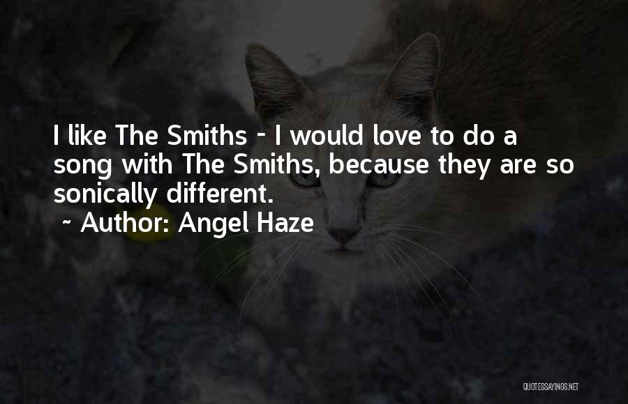 Angel Haze Quotes: I Like The Smiths - I Would Love To Do A Song With The Smiths, Because They Are So Sonically