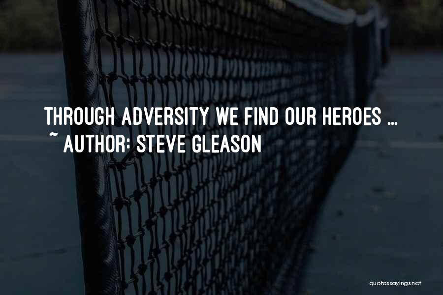 Steve Gleason Quotes: Through Adversity We Find Our Heroes ...