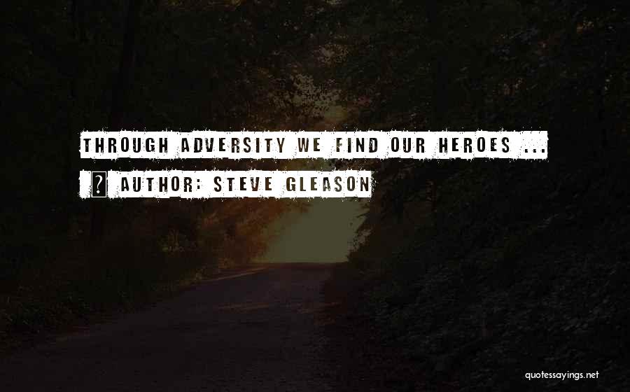 Steve Gleason Quotes: Through Adversity We Find Our Heroes ...